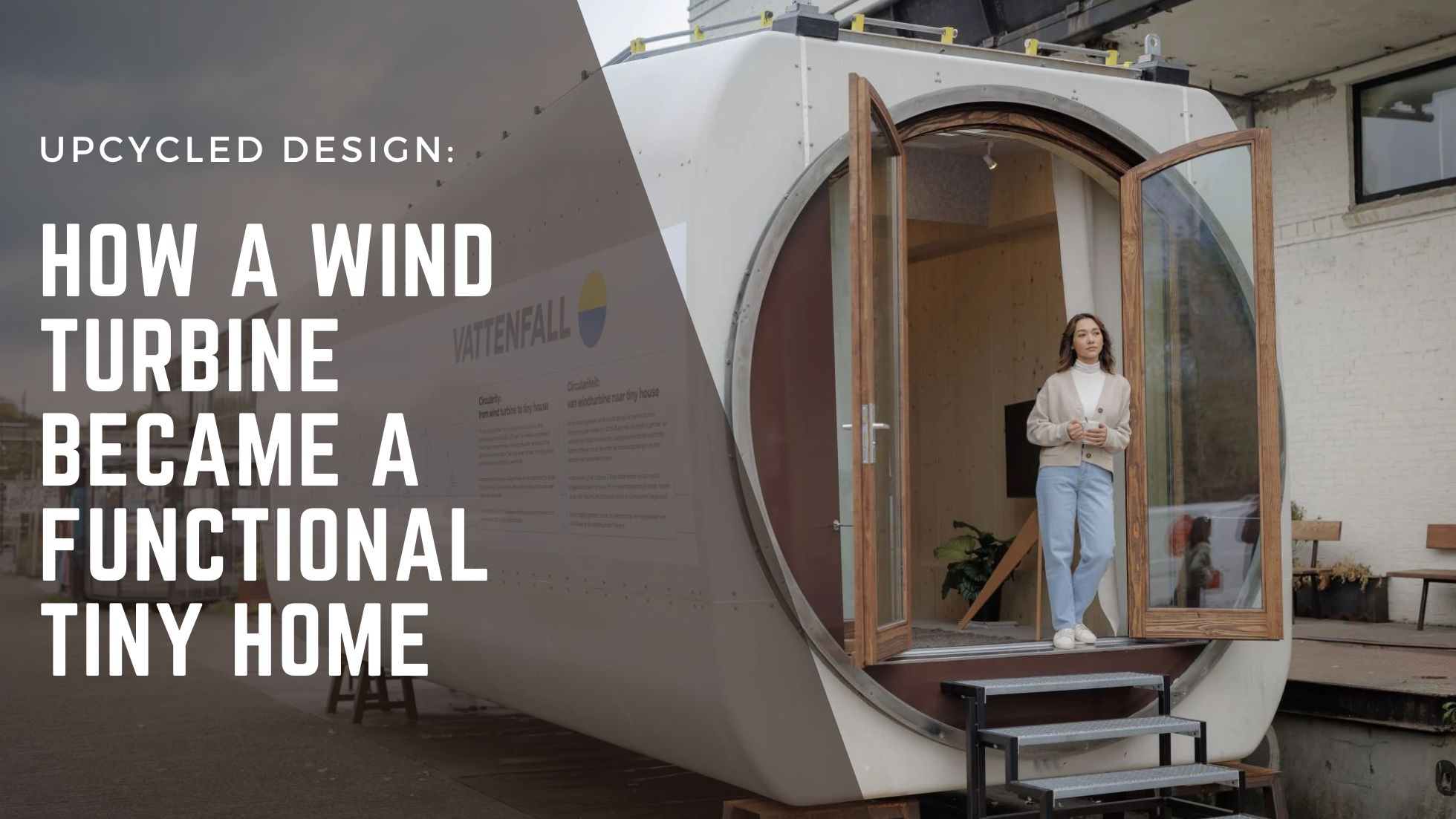 Upcycled Design: How a Wind Turbine Became a Functional Tiny Home